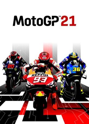  MotoGP™21:It’s More Than Just Two Wheels! Dive into the Heart-Pounding World of Competitive Motorcycle Racing